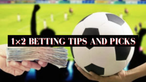 1×2 betting tips and picks