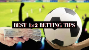 Best 1×2 Betting Tips
