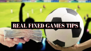 Real Fixed Games Tips