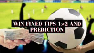 Win fixed tips 1×2 and prediction