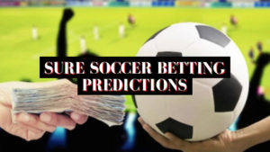 Sure Soccer Betting Predictions