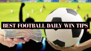 Best Football Daily Win Tips