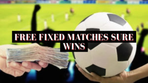 Free Fixed Matches Sure Wins