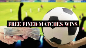 Free Fixed Matches Wins