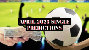 April,2023 Single Predictions