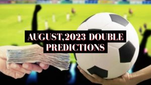 August,2023 Double Predictions