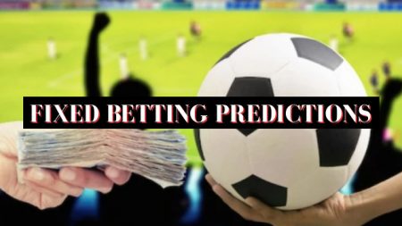 Fixed Betting Predictions