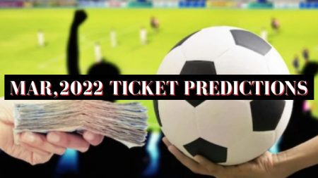 Mar,2022 Ticket Predictions