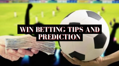 Win Betting tips and prediction